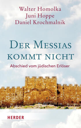 Homolka / Hoppe / Krochmalnik | Der Messias kommt nicht | E-Book | sack.de