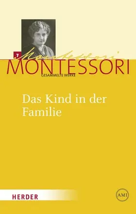 Montessori / Ludwig / Hammerer |  Das Kind in der Familie | eBook | Sack Fachmedien