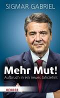 Gabriel |  Mehr Mut! | eBook | Sack Fachmedien