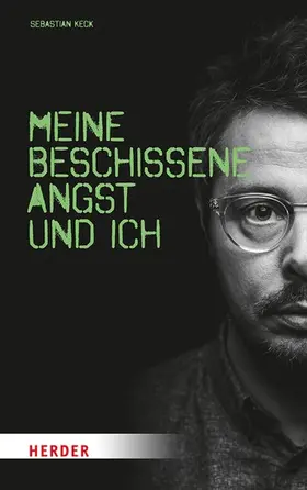 Keck | Meine beschissene Angst und ich | E-Book | www.sack.de