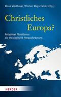 Viertbauer / Wegscheider |  Christliches Europa? | eBook | Sack Fachmedien