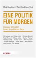 Hauptmann / Brinkhaus |  Eine Politik für morgen | eBook | Sack Fachmedien