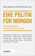 Hauptmann / Brinkhaus |  Eine Politik für morgen | eBook | Sack Fachmedien
