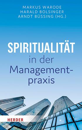 Büssing / Warode / Bolsinger | Spiritualität in der Managementpraxis | E-Book | sack.de