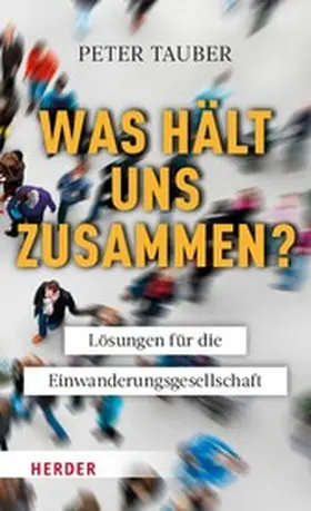 Tauber |  Was hält uns zusammen? | eBook | Sack Fachmedien