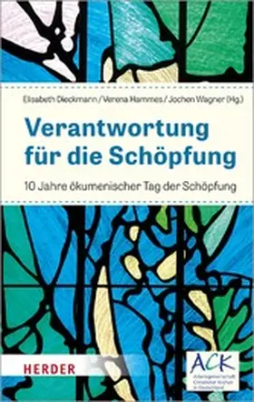 Dieckmann / Hammes / Wagner |  Verantwortung für die Schöpfung | eBook | Sack Fachmedien