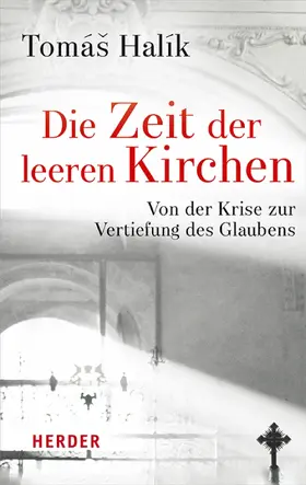 Halík |  Die Zeit der leeren Kirchen | eBook | Sack Fachmedien