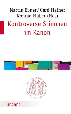 Ebner / Häfner / Huber | Kontroverse Stimmen im Kanon | E-Book | sack.de