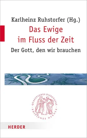 Ruhstorfer |  Das Ewige im Fluss der Zeit | eBook | Sack Fachmedien