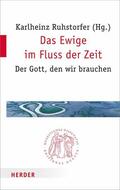 Ruhstorfer |  Das Ewige im Fluss der Zeit | eBook | Sack Fachmedien
