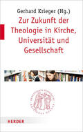 Krieger |  Zur Zukunft der Theologie in Kirche, Universität und Gesellschaft | eBook | Sack Fachmedien