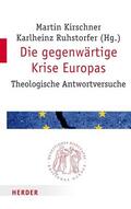 Kirschner / Ruhstorfer |  Die gegenwärtige Krise Europas | eBook | Sack Fachmedien