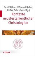 Häfner / Huber / Schreiber |  Kontexte neutestamentlicher Christologien | eBook | Sack Fachmedien