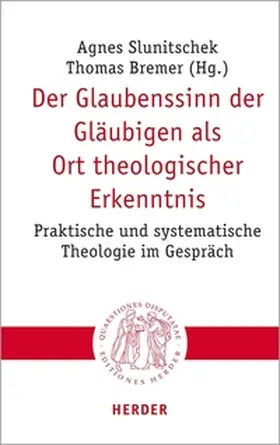 Bremer / Slunitschek |  Der Glaubenssinn der Gläubigen als Ort theologischer Erkenntnis | eBook | Sack Fachmedien