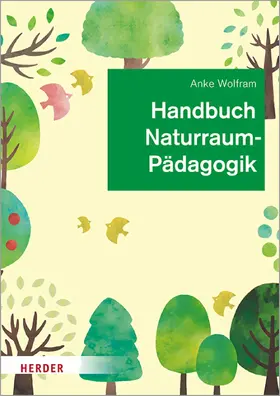 Wolfram |  Handbuch Naturraumpädagogik | eBook | Sack Fachmedien