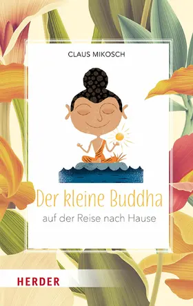 Mikosch | Der kleine Buddha auf der Reise nach Hause | E-Book | www.sack.de