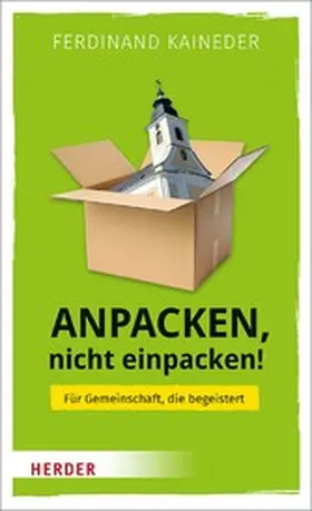 Kaineder | Anpacken, nicht einpacken! | E-Book | www.sack.de