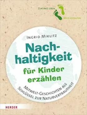 Miklitz |  Nachhaltigkeit für Kinder erzählen | eBook | Sack Fachmedien