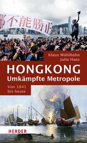 Haes / Mühlhahn | Hongkong: Umkämpfte Metropole | E-Book | sack.de