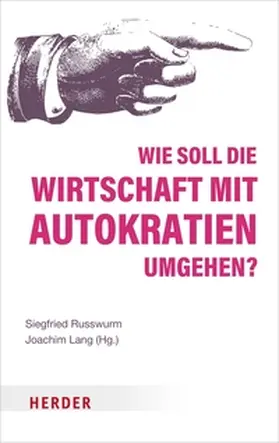 Russwurm / Lang | Wie soll die Wirtschaft mit Autokratien umgehen? | E-Book | sack.de