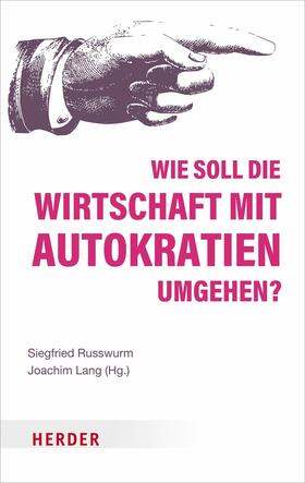 Russwurm / Lang | Wie soll die Wirtschaft mit Autokratien umgehen? | E-Book | sack.de
