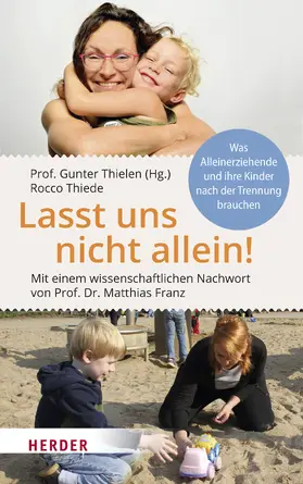Thiede / Thielen |  Lasst uns nicht allein! | eBook | Sack Fachmedien