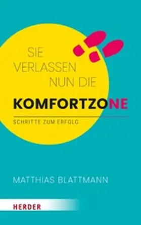 Blattmann | Sie verlassen nun die Komfortzone | E-Book | www.sack.de