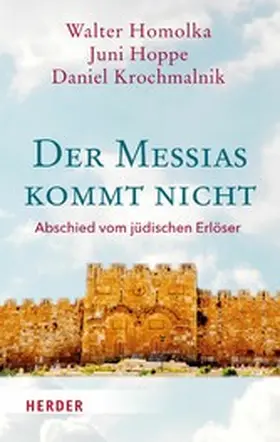 Homolka / Krochmalnik / Hoppe |  Der Messias kommt nicht | eBook | Sack Fachmedien