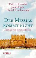 Homolka / Hoppe / Krochmalnik |  Der Messias kommt nicht | eBook | Sack Fachmedien