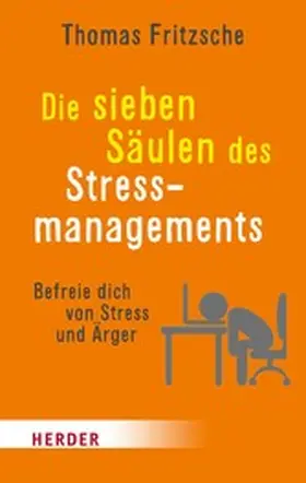 Fritzsche |  Die sieben Säulen des Stressmanagements | eBook | Sack Fachmedien