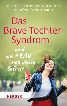 Scherrmann-Gerstetter / Scherrmann |  Das Brave-Tochter-Syndrom | eBook | Sack Fachmedien