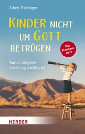 Biesinger |  Kinder nicht um Gott betrügen | eBook | Sack Fachmedien