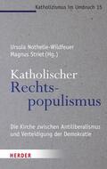 Striet / Nothelle-Wildfeuer |  Katholischer Rechtspopulismus | eBook | Sack Fachmedien