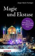 Frembgen |  Magie und Ekstase | eBook | Sack Fachmedien