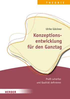 Glöckner | Konzeptionsentwicklung für den Ganztag | E-Book | www.sack.de