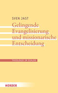 Jast |  Gelingende Evangelisierung und missionarische Entscheidung | eBook | Sack Fachmedien