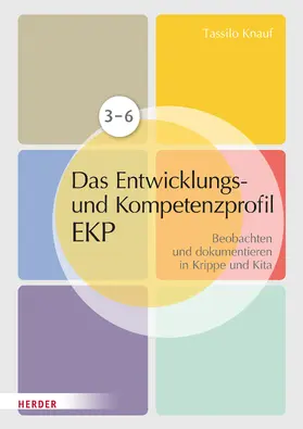 Knauf / Huber-Kramer | Das individuelle Entwicklungs- und Kompetenzprofil (EKP) für Kinder von 3-6 Jahren. Manual | E-Book | www.sack.de