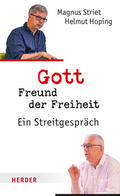Hoping / Striet / Orth |  Gott, Freund der Freiheit | eBook | Sack Fachmedien