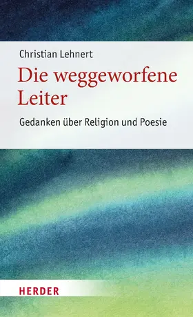Lehnert |  Die weggeworfene Leiter | eBook | Sack Fachmedien