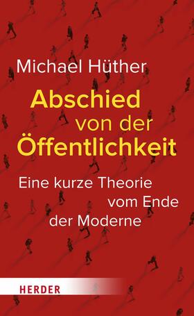 Hüther | Abschied von der Öffentlichkeit | E-Book | sack.de