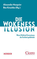 Marguier / Krischke |  Die Wokeness-Illusion | eBook | Sack Fachmedien