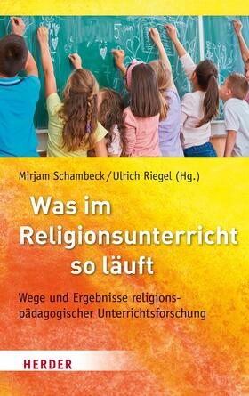 Schambeck / Riegel |  Was im Religionsunterricht so läuft | eBook | Sack Fachmedien