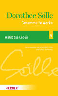 Sölle / Baltz-Otto / Steffensky |  Dorothee Sölle Gesammelte Werke | eBook | Sack Fachmedien