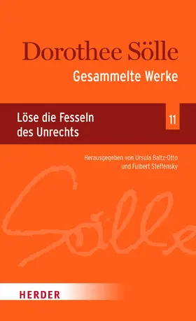 Baltz-Otto / Sölle / Steffensky |  Dorothee Sölle Gesammelte Werke | eBook | Sack Fachmedien