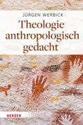 Werbick |  Theologie anthropologisch gedacht | eBook | Sack Fachmedien