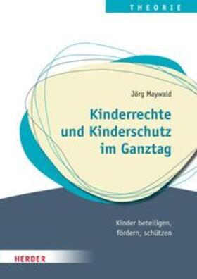 Maywald | Kinderrechte und Kinderschutz im Ganztag | E-Book | sack.de