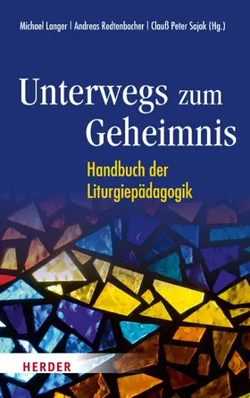 Sajak / Langer / Redtenbacher |  Unterwegs zum Geheimnis | eBook | Sack Fachmedien