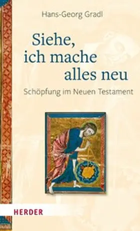 Gradl |  Siehe, ich mache alles neu | eBook | Sack Fachmedien