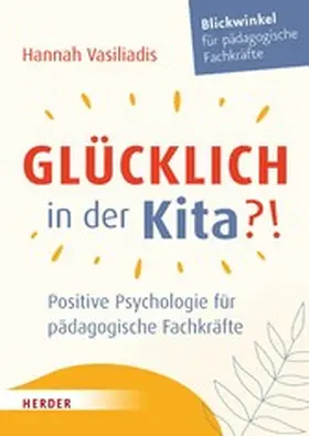 Vasiliadis | Glücklich in der Kita?! | E-Book | www.sack.de