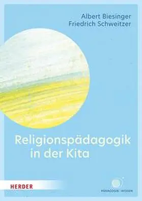Biesinger / Schweitzer | Religionspädagogik in der Kita | E-Book | www.sack.de